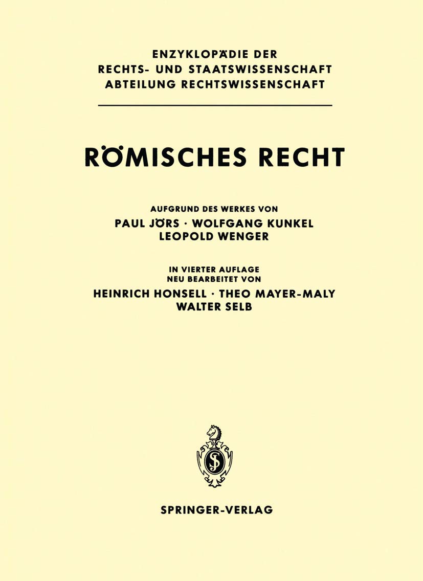 Römisches Recht: Bearb. v. Heinrich Honsell, Theo Mayer-Maly u. a.